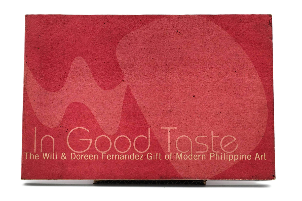 In Good Taste, The Wili & Doreen Fernandez Gift of Modern Philippine Art