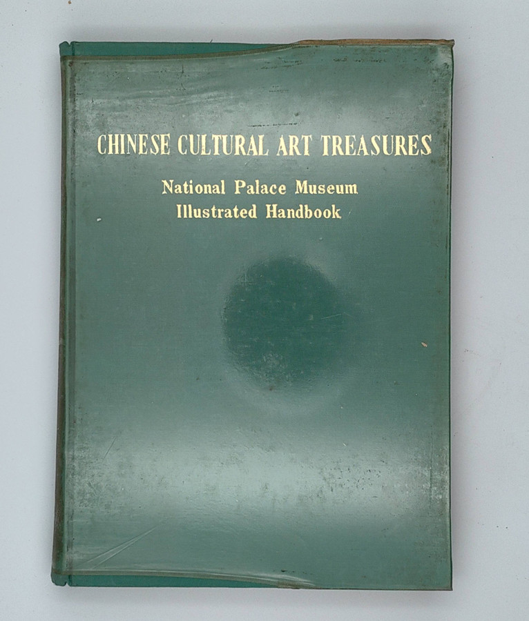 Chinese Cultural Art Treasures: National Palace Museum Illustrated Handbook