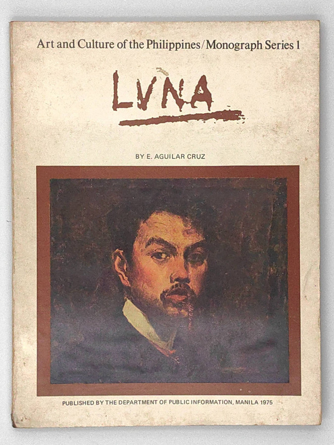 Art and Culture of The Philippine Monograph Series 1: LUNA